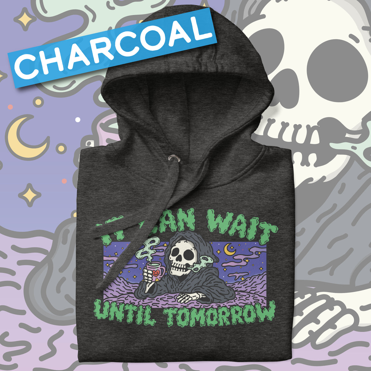 It Can Wait Until Tomorrow Pullover Hoodie (Unisex)